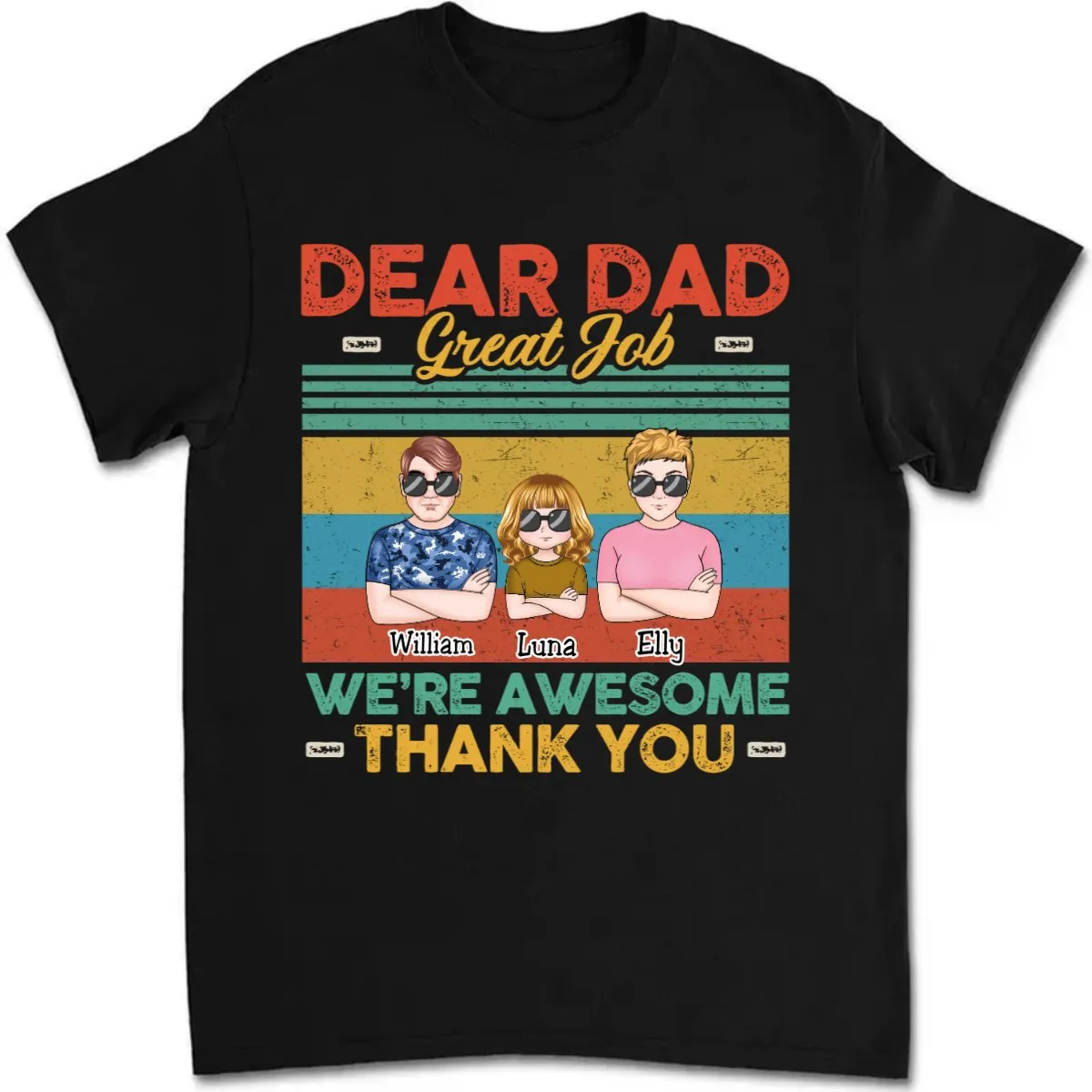 Father's Day- Dear Dad Great Job We're Awesome Thank You - Personalized T-Shirt