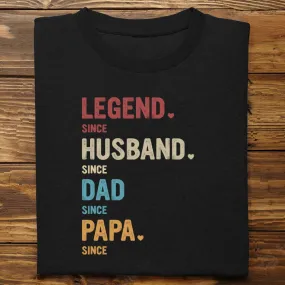 Father's Day - Legend. Husband. Dad. Papa - Personalized T-shirt