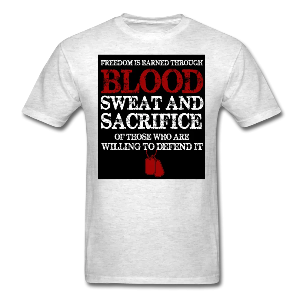 Freedom Is Earned Through Blood Sweat & Sacrifice Men's Classic T-Shirt