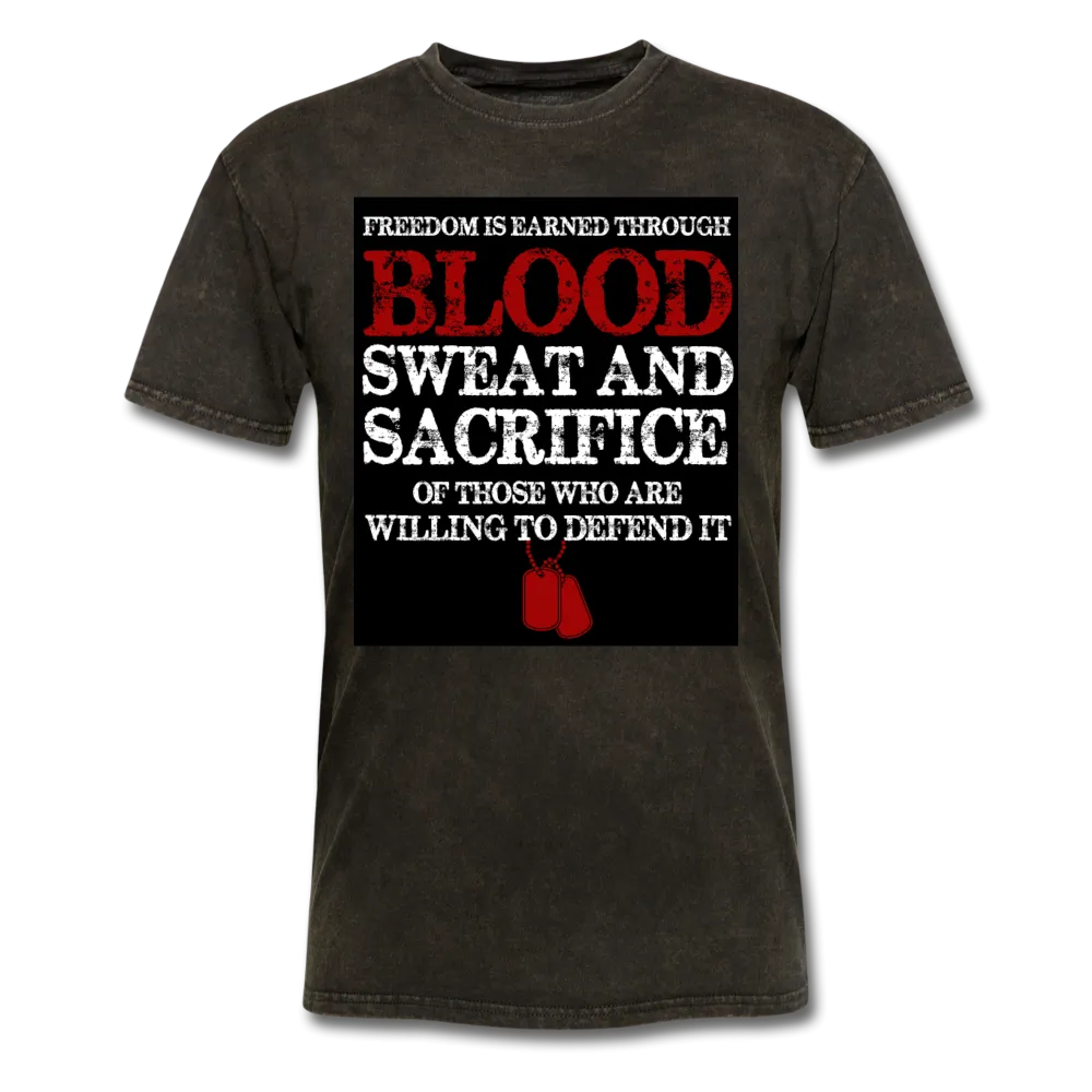 Freedom Is Earned Through Blood Sweat & Sacrifice Men's Classic T-Shirt