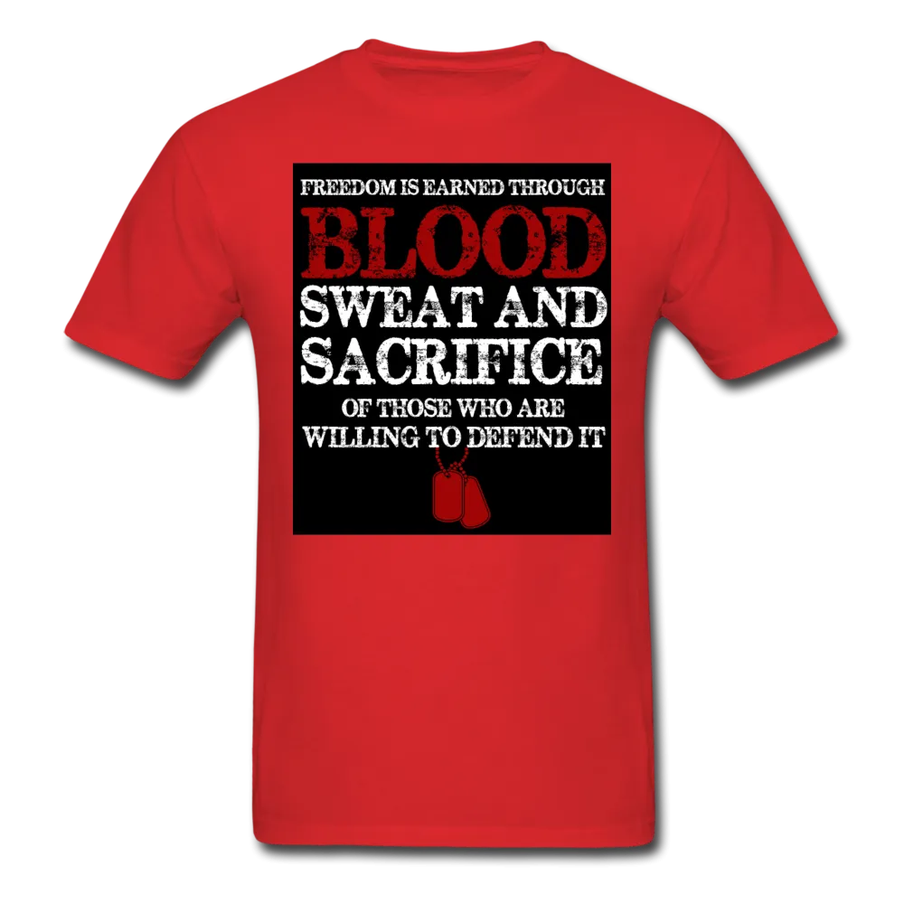 Freedom Is Earned Through Blood Sweat & Sacrifice Men's Classic T-Shirt