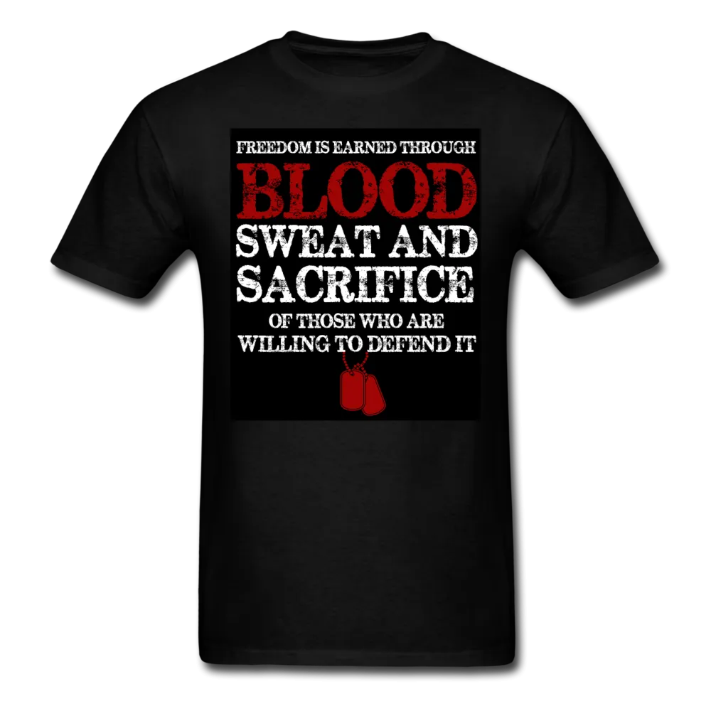 Freedom Is Earned Through Blood Sweat & Sacrifice Men's Classic T-Shirt