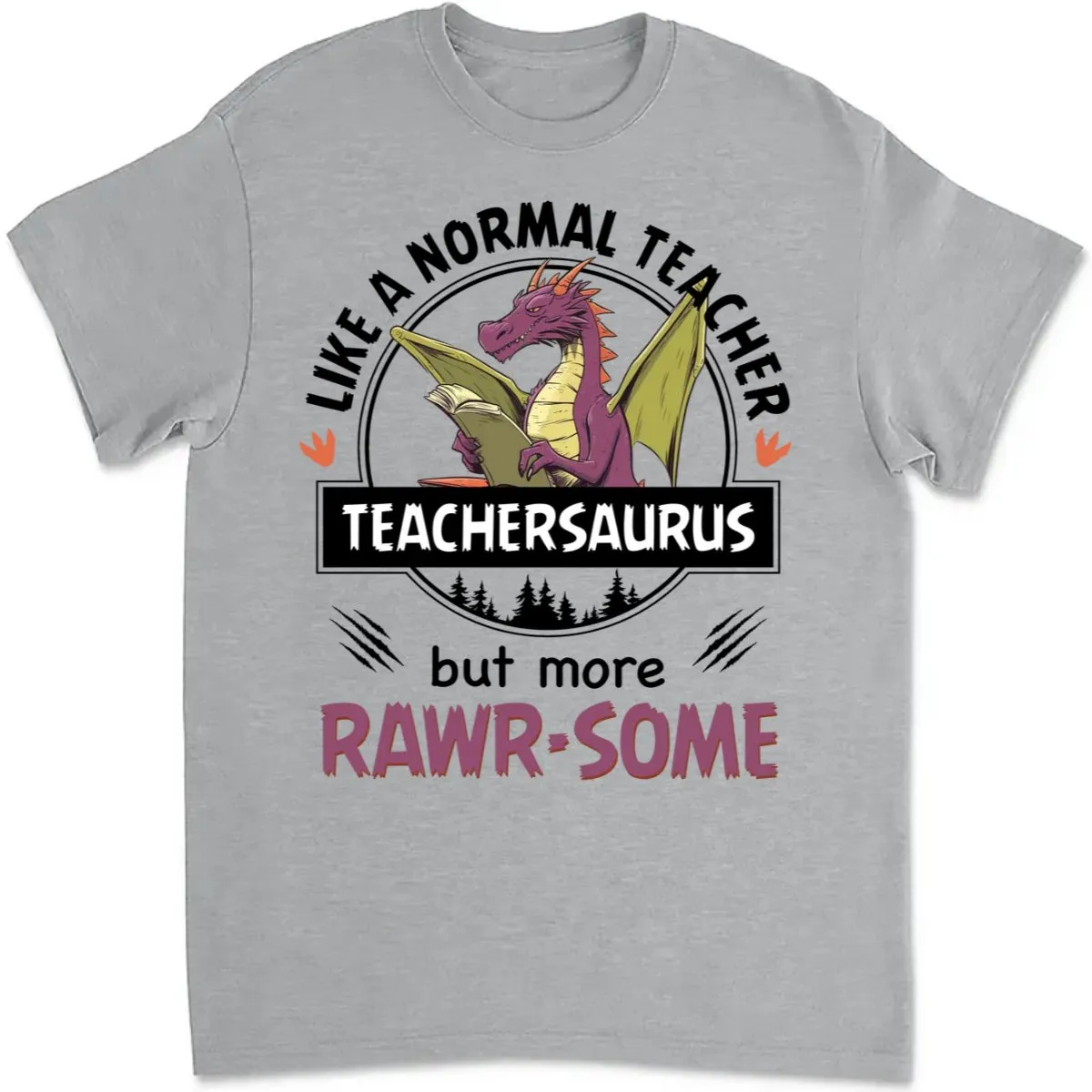 Teacher - Funny Teachersaurus - Personalized T-shirt